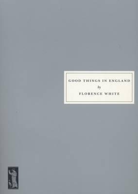 Good Things in England - Florence White - cover