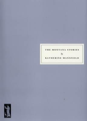 The Montana Stories - Katherine Mansfield - cover