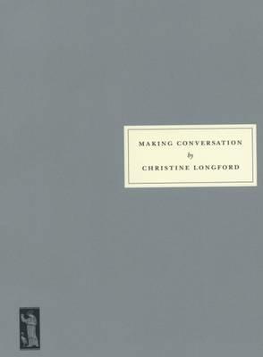 Making Conversation - Christine Longford,Rachel Billington - cover