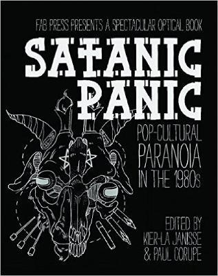 Satanic Panic: Pop-Cultural Paranoia in the 1980s - cover