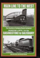 Main Line to the West: The Southern Railway Route Between Basingstoke and Exeter