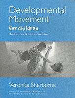 Developmental Movement for Children - Veronica Sherborne - cover