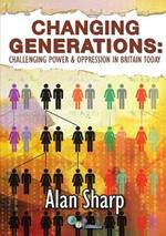 Changing Generations: Challenging Power & Oppression in Britain Today