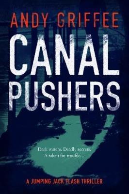 Canal Pushers (Johnson & Wilde Crime Mystery #1) - Andy Griffee - cover