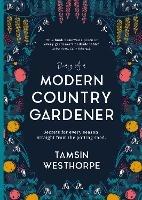 Diary of a Modern Country Gardener - Tamsin Westhorpe - cover