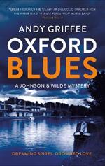 Oxford Blues: Dreaming spires. Dirty secrets. A canal noir novel.