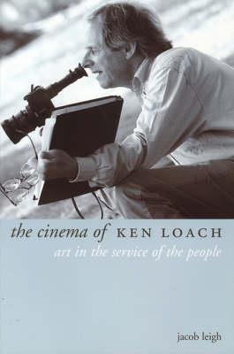 The Cinema of Ken Loach - Jacob Leigh - cover