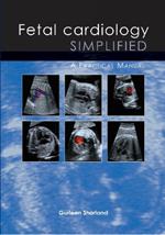 Fetal Cardiology Simplified: A Practical Manual