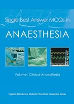 Single Best Answer MCQs in Anaesthesia: Volume I  Clinical Anaesthesia