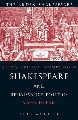 Shakespeare and Renaissance Politics - cover