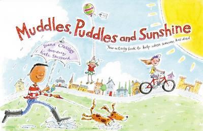 Muddles, Puddles and Sunshine: Your Activity Book to Help When Someone Has Died - Winston's Wish - cover