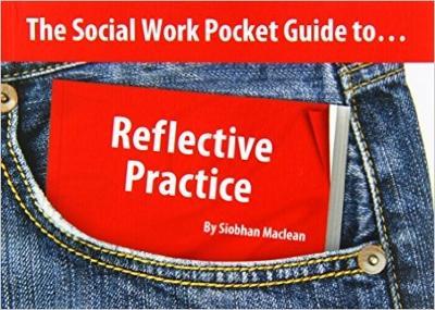 The Social Work Pocket Guide to...: Reflective Practice - Siobhan Maclean - cover