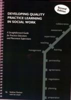 Developing Quality Practice Learning in Social Work: A Straightforward Guide for Practice Educators and Placement Supervisors - Siobhan Maclean,Ian Lloyd - cover