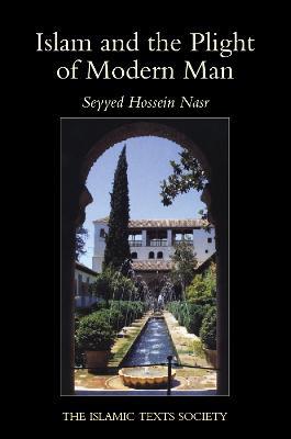 Islam and the Plight of Modern Man - Seyyed Hossein Nasr - cover