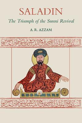 Saladin: The Triumph of the Sunni Revival - Abdul Rahman Azzam - cover