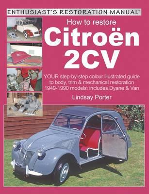 How to Restore Citroen 2cv - Lindsay Porter - cover