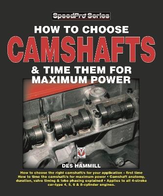 How to Choose Camshafts & Time Them for Maximum Power (Speedpro) - Des Hammill - cover