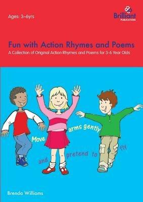Fun with Action Rhymes and Poems: A Collection of Original Action Rhymes and Poems for 3-6 Year Olds - Brenda Williams - cover