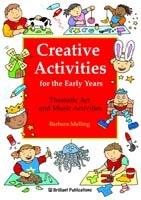 Creative Activities for the Early Years: Thematic Art and Music Activities - Barbara Melling - cover