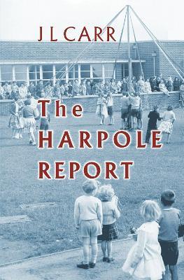 The Harpole Report - J L Carr - cover