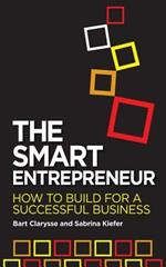The Smart Entrepreneur: How to Build for Your Business
