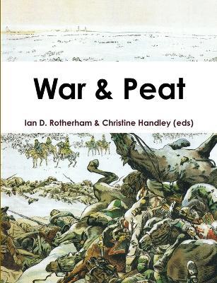War & Peat - Ian D Rotherham,Christine Handley - cover