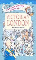 The Timetraveller's Guide to Victorian London - Natasha Narayan - cover