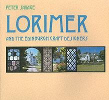 Lorimer and the Edinburgh Craft Designers - Peter D Savage - cover