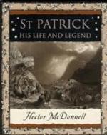 St Patrick: His Life and Legend