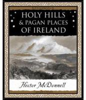 Holy Hills and Pagan Places of Ireland - Hector Mcdonnell - cover