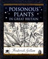 Poisonous Plants in Great Britain - Fred Gillam - cover