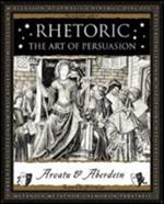 Rhetoric: The Art of Persuasion