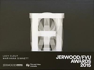 Jerwood/FVU Awards 2015: ‘What Will They See Of Me?’: Lucy Clout, Marianna Simnett - Steven Bode - cover