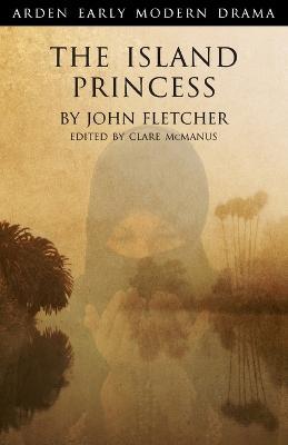 The Island Princess - John Fletcher - cover