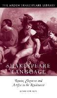 Shakespeare and Language: Reason, Eloquence and Artifice in the Renaissance - Jonathan Hope - cover