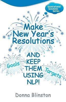 Make New Year Resolutions - and Keep Them Using NLP! - cover