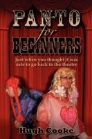 Panto For Beginners: Just When You Thought It Was Safe To Go Back To The Theatre - Pantomimes and Plays for Schools, Classrooms and Theatres - Hugh Cooke - cover