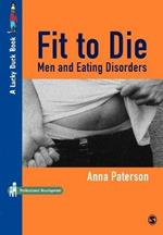Fit to Die: Men and Eating Disorders