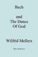 Bach and the Dance of God
