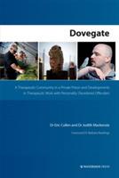 Dovegate: A Therapeutic Community in a Private Prison and Developments in Therapeutic Work with Personality Disordered Offenders