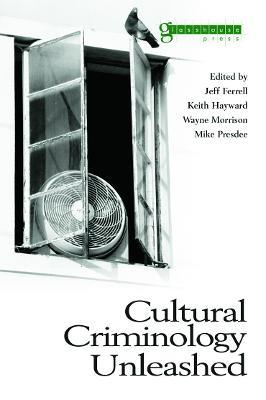Cultural Criminology Unleashed - cover