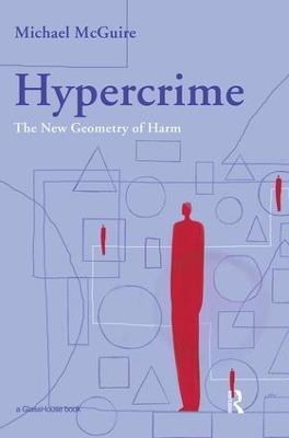 Hypercrime: The New Geometry of Harm - Michael McGuire - cover