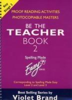 Spelling Made Easy: be the Teacher: Corresponding to "Spelling Made Easy" Level 2 and Level 3 - Violet Brand - cover