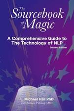 The Sourcebook of Magic: A Comprehensive Guide to NLP Change Patterns