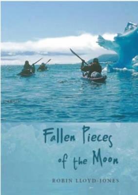 Fallen Pieces of the Moon - Robin Lloyd-Jones - cover