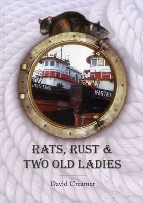 Rats, Rust and Two Old Ladies - David Creamer - cover