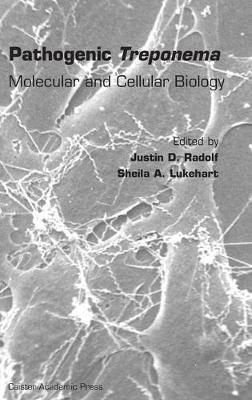 Pathogenic Treponema: Molecular and Cellular Biology - cover