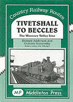 Tivetshall to Beccles: The Waveney Ualley Line