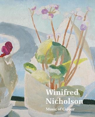 Winifred Nicholson Music of Colour - cover