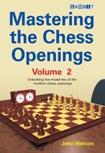 MASTERING THE CHESS OPENINGS
